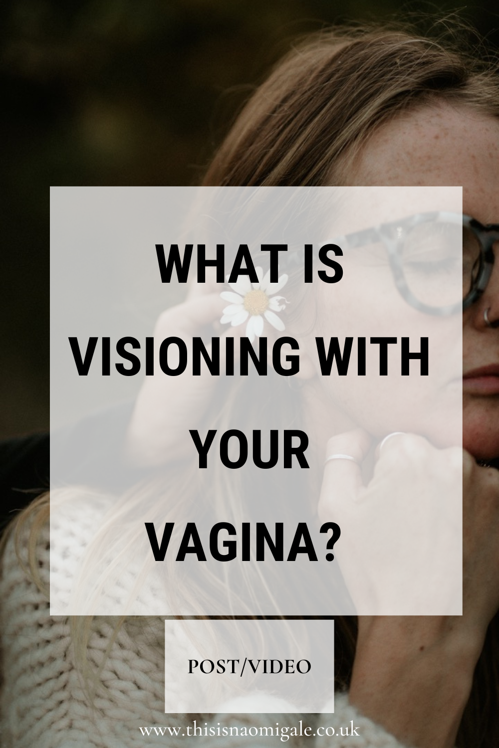 visioning with the vagina